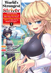 World's Strongest Striver ?Blessed with the Unknown Aptitude for Effort Only I Can Muster Extraordinary Levels of Effort to Make Me the World's Strongest?